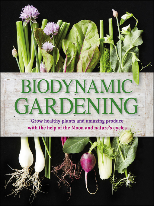 Title details for Biodynamic Gardening by DK - Available